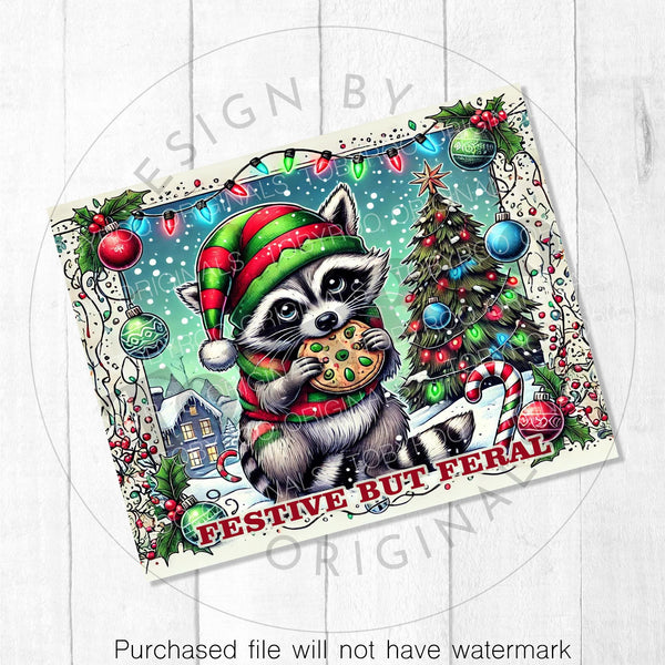 Funny Christmas Raccoon Eating Cookie Festive But Feral 20oz Sublimation Tumbler Wrap PNG